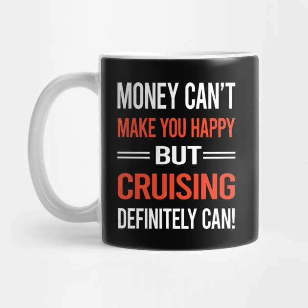 Funny Money Cant Make You Happy Cruising Cruise by relativeshrimp